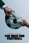 SUPER LEAGUE: The War For Football - Official Trailer (2023) || Green Life HD