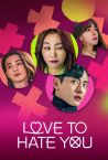 Love to Hate You Türkçe Dublaj Fragman