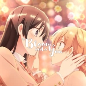 Bloom Into You