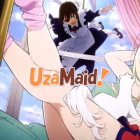 UzaMaid: Our Maid Is Way Too Annoying!
