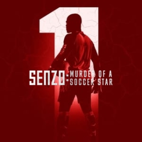 Senzo: Murder of a Soccer Star