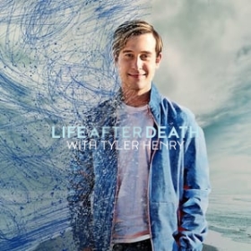 Life After Death with Tyler Henry