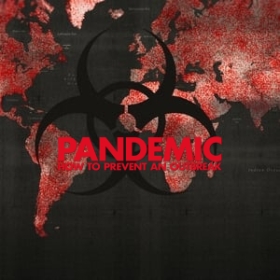 Pandemic: How to Prevent an Outbreak