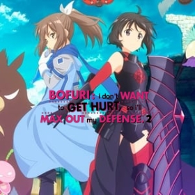 BOFURI: I Don't Want to Get Hurt