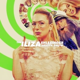 The Iliza Shlesinger Sketch Show