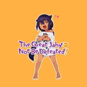 The Great Jahy Can't Go Back!