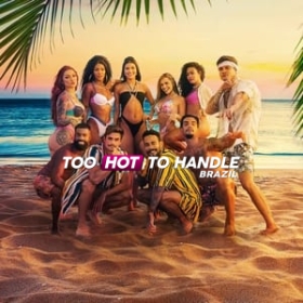 Too Hot to Handle: Brazil
