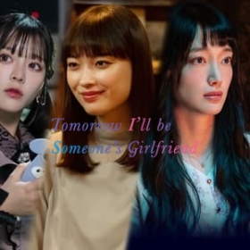 Tomorrow, I'll Be Someone's Girlfriend