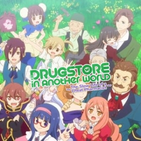 Cheat Pharmacist's Slow Life: Making a Drugstore in Another World