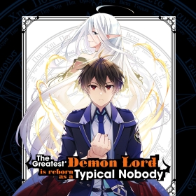 The Greatest Demon Lord Is Reborn as a Typical Nobody