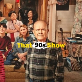 That '90s Show
