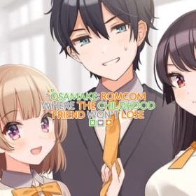 Osamake: Romcom Where The Childhood Friend Won't Lose