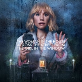 The Woman in the House Across the Street from the Girl in the Window