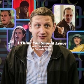 I Think You Should Leave with Tim Robinson