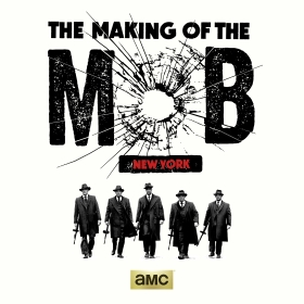 The Making of the Mob: New York