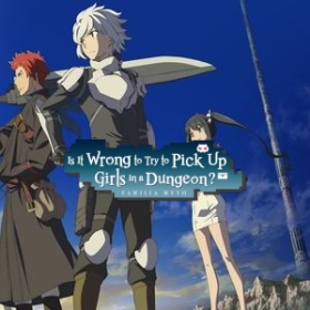 Is It Wrong to Try to Pick Up Girls in a Dungeon