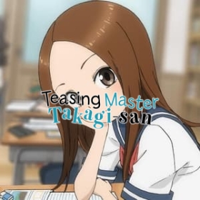 Karakai Jouzu no Takagi-san