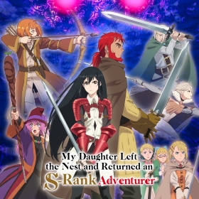 My Daughter Left the Nest and Returned an S-Rank Adventurer