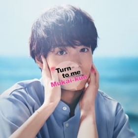 Turn to me Mukai-kun