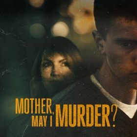 Mother, May I Murder?