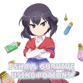 I Shall Survive Using Potions!