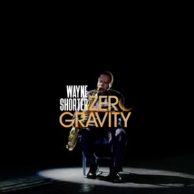 Wayne Shorter: Zero Gravity