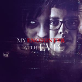 My Encounter with Evil