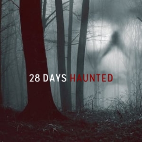 28 Days Haunted