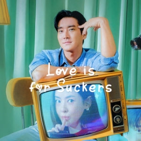 Love Is for Suckers