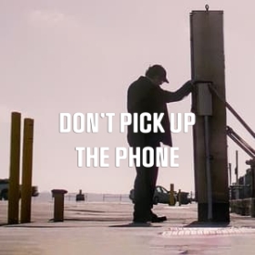 Don't Pick Up the Phone