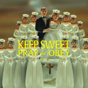 Keep Sweet: Pray and Obey