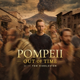 Pompeii: Out of Time with Tom Hiddleston