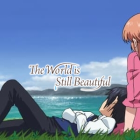 The World is Still Beautiful